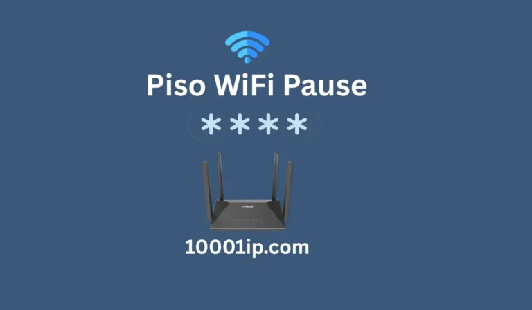 Piso WiFi Pause: The Complete 10.0.0.1 Guide (2026)
